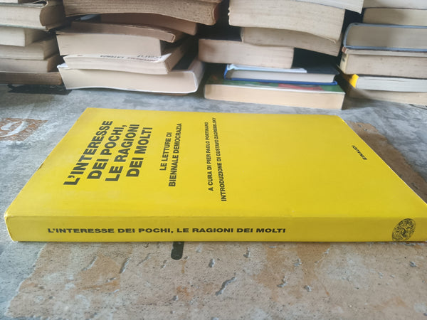 L’interesse dei pochi, le ragioni dei molti. Le letture di Biennale democrazia | Pier Paolo Portinaro - Einaudi