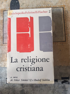 La religione cristiana | Oskar Simmel Sj; Rudolf Stahlin - Feltrinelli