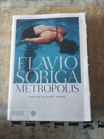 Metropolis | Flavio Soriga - Bompiani