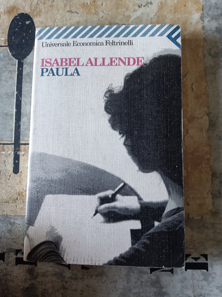 Paula | Isabel Allende- Feltrinelli