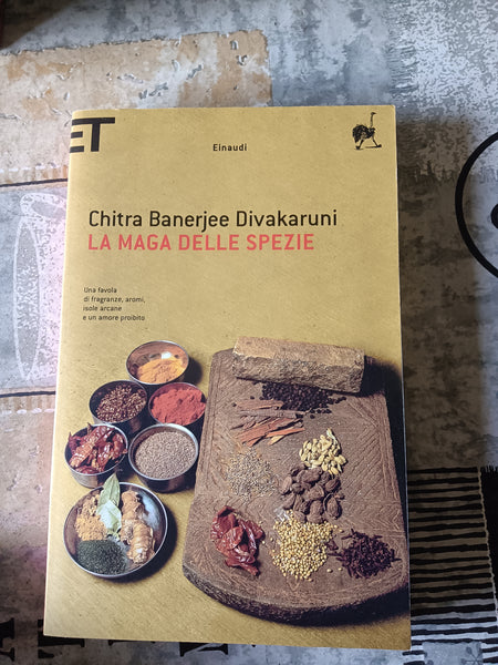 La maga delle spezie | Chitra Banerjee Divakaruni - Einaudi