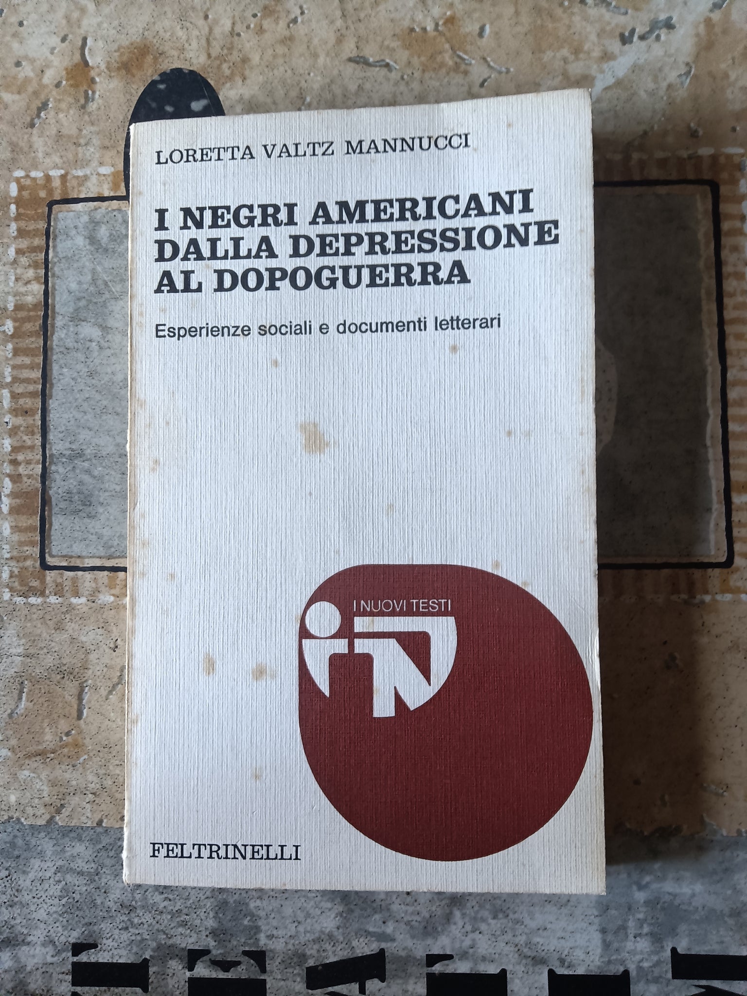 I negri americani dalla depressione al dopoguerra | Loretta Valtz Mannucci - Feltrinelli