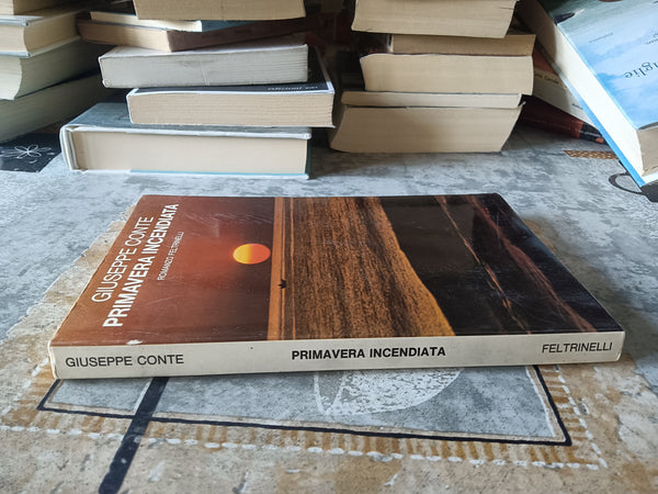 Primavera incendiata | Giuseppe Conte - Feltrinelli