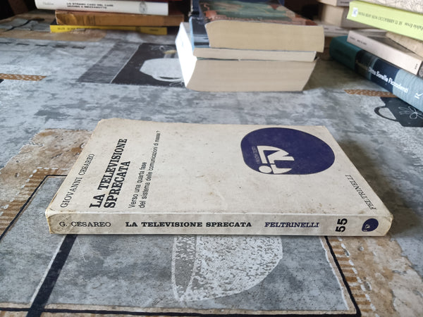 La televisione sprecata | Cesareo Giovanni - Feltrinelli