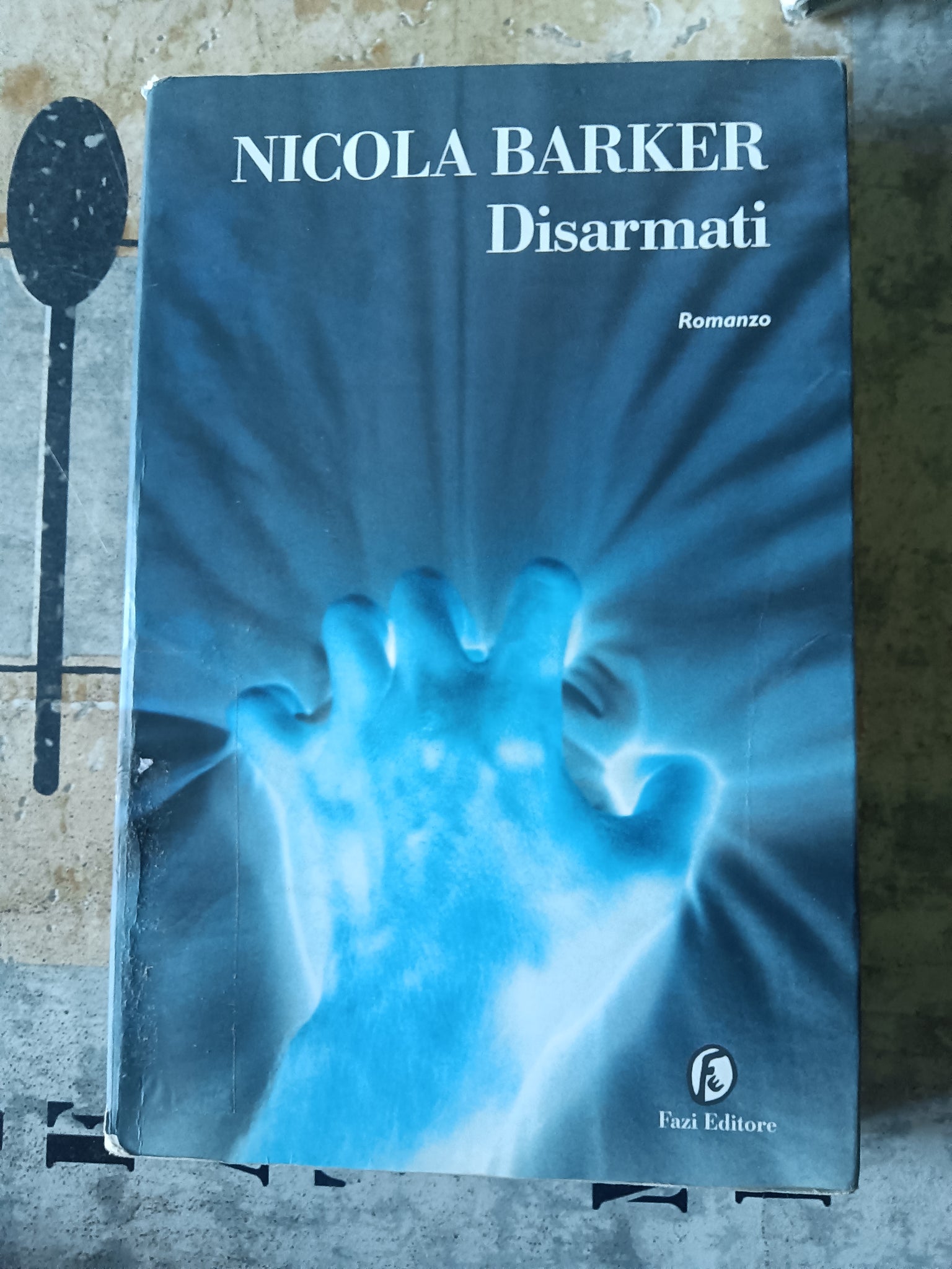 Disarmati | Nicola Barker