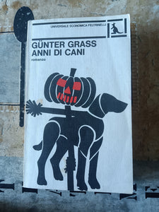 Anni di cani | Guenter Grass - Feltrinelli