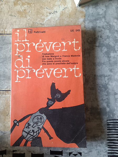 Il prevert di prevert  | Jacques Prevert - Feltrinelli