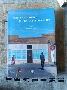 Un buon posto dove stare | Francesca Manfredi