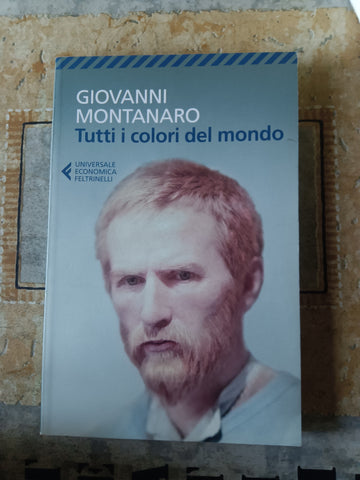 Tutti i colori del mondo | Montanaro Giovanni - Feltrinelli