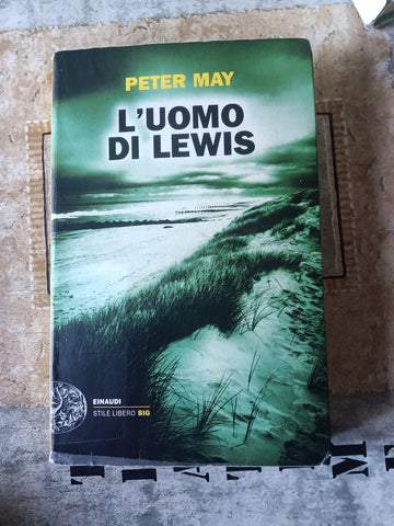 L’uomo di Lewis | Peter May - Einaudi