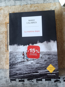 La mattina dopo | Mario Calabresi