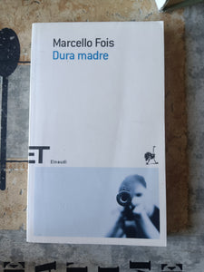 Dura madre | Marcello Fois - Einaudi