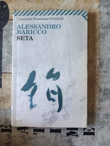 Seta | Alessandro Baricco - Feltrinelli