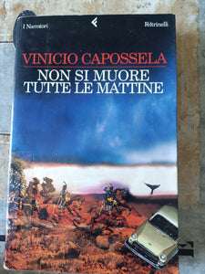 Non si muore tutte le mattine | Vinicio Capossela - Feltrinelli