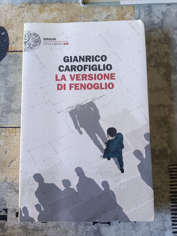 La versione di Fenoglio | Gianrico Carofiglio - Einaudi