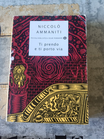 Ti prendo e ti porto via | Niccolò Ammaniti - Mondadori