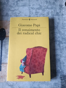 Il censimento dei radical chic | Giacomo Papi - Feltrinelli