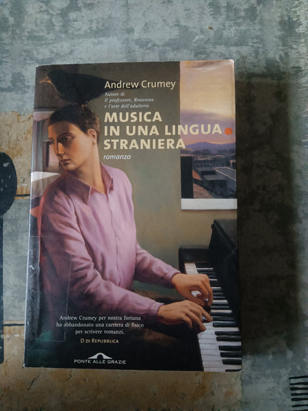 Musica in una lingua straniera | Andrew Crumey