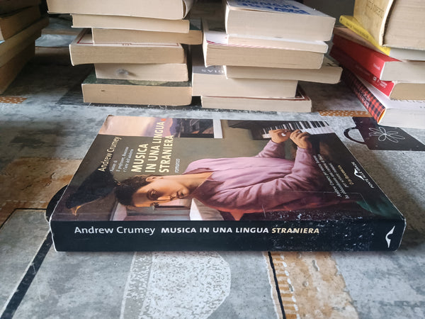 Musica in una lingua straniera | Andrew Crumey
