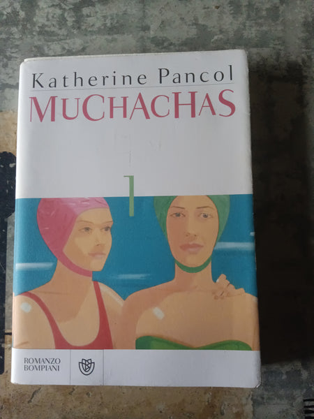 Muchachas | Pancol Katherine - Bompiani