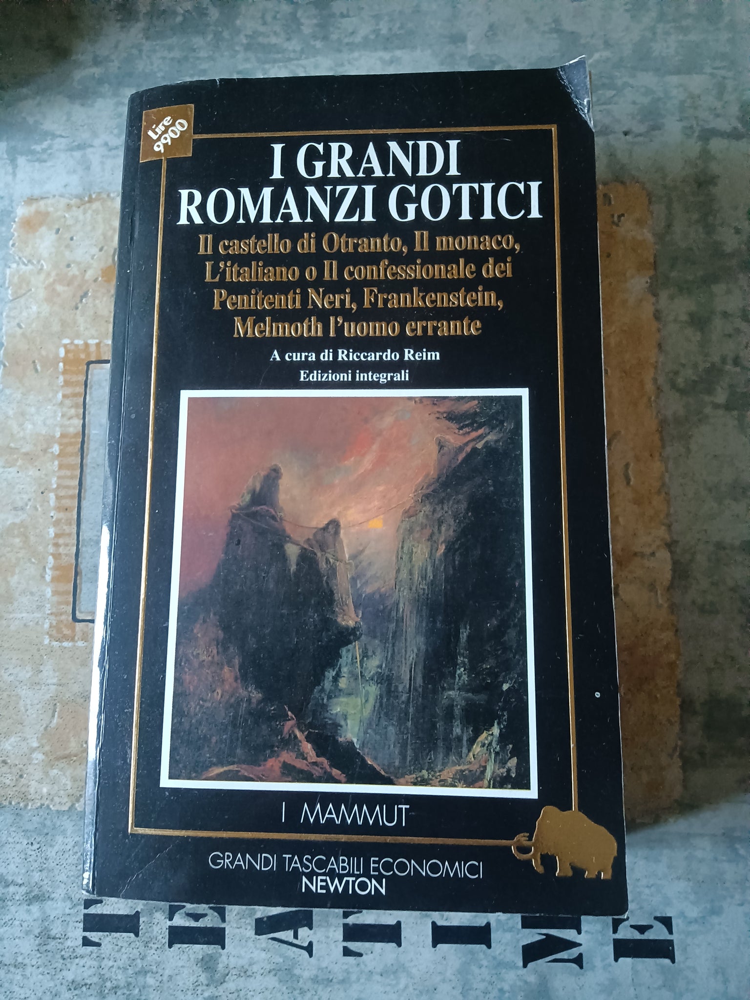 I grandi romanzi gotici: Il castello di Otranto-Il monaco-L’italiano o il confessionale dei penitenti neri-Frankenstein-Melmoth l’uomo errante | Riccardo Reim
