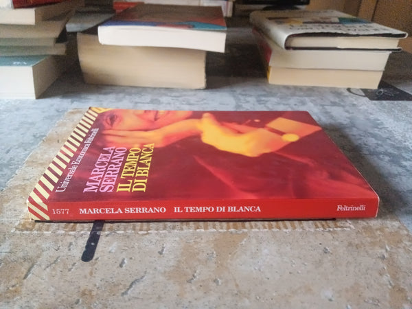 IL TEMPO DI BLANCA | Marcela Serrano - Feltrinelli
