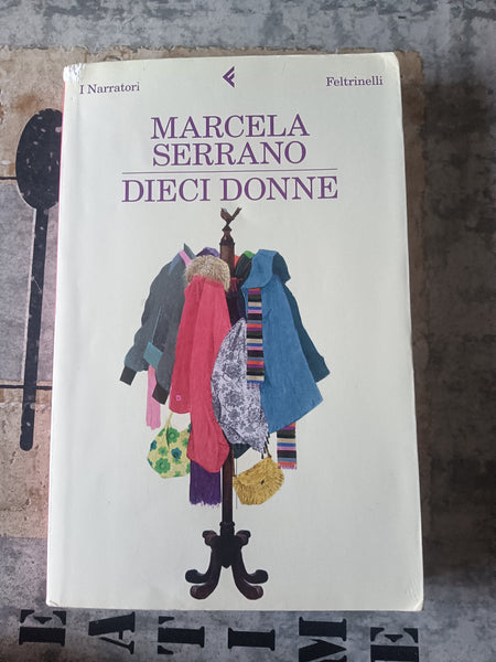 Dieci donne | Marcela Serrano - Feltrinelli