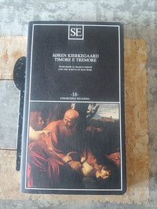 Timore e tremore. Lirica dialettica di Johannes de Silentio | Soren Kierkegaard