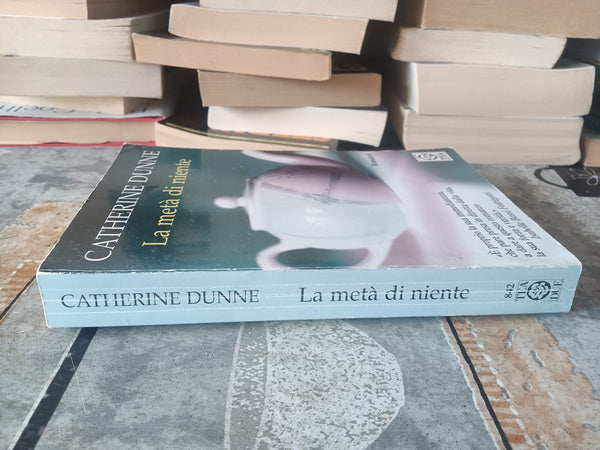 La metà di niente | Catherine Dunne