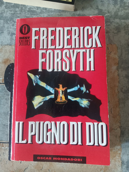 Il pugno di dio | Frederick Forsyth - Mondadori
