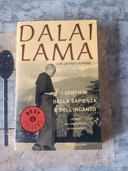 I sentieri della sapienza e dell’incanto | Dalai Lama - Mondadori