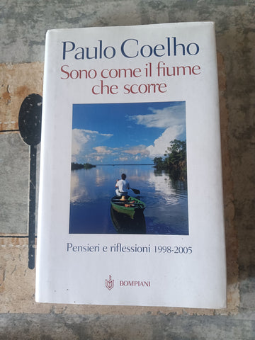 Sono come il fiume che scorre | Paulo Coelho - Bompiani