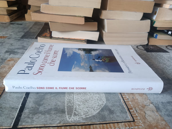 Sono come il fiume che scorre | Paulo Coelho - Bompiani