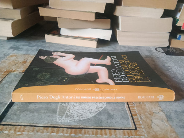 Gli uomini preferiscono le donne | Piero Degli Antoni - Bompiani