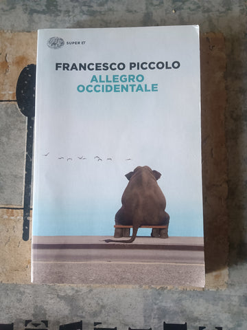 Allegro occidentale | Francesco Piccolo - Einaudi