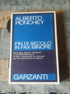 Fin di secolo in fax minore | Alberto Ronchey - Garzanti