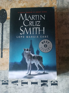 Lupo mangia cane | Martin Cruz Smith - Mondadori