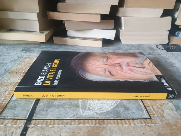 La vita e i giorni. Sulla vecchiaia | Enzo Bianchi - Il Mulino