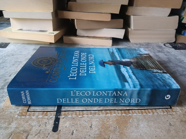 L’eco lontana delle onde del nord | Corina Bomann