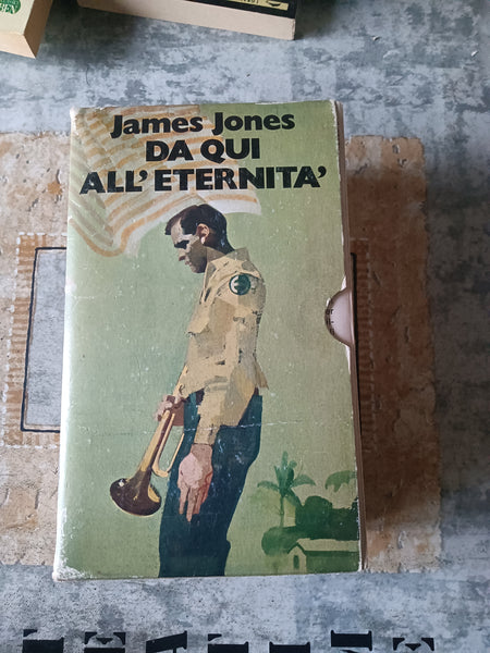 Da qui all’eternità | James Jones - Mondadori