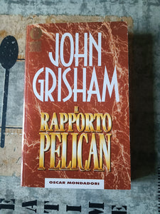 Il rapporto Pelican | John Grisham - Mondadori