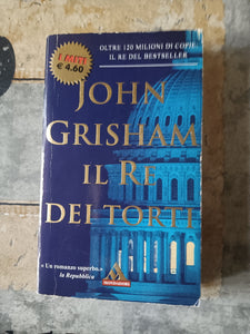 Il re dei torti | John Grisham - Mondadori