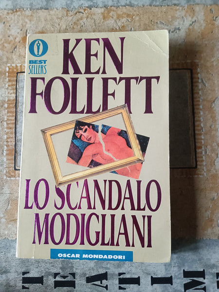 Lo scandalo Modigliani | Ken Follett - Mondadori