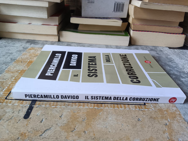 Il sistema della corruzione | Piercamillo Davigo - Laterza