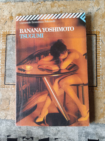 Tsugumi | Banana Yoshimoto - Feltrinelli