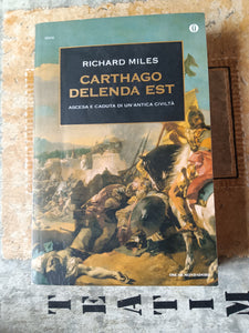 Carthago Delenda Est | Richard Miles - Mondadori