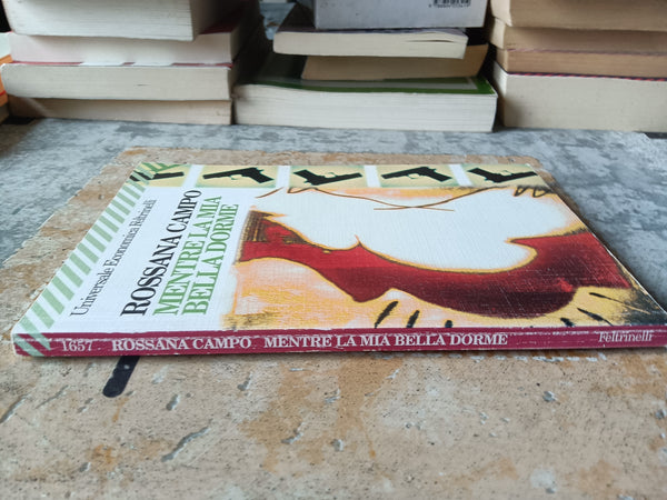 Mentre la mia bella dorme | Rossana Campo - Feltrinelli