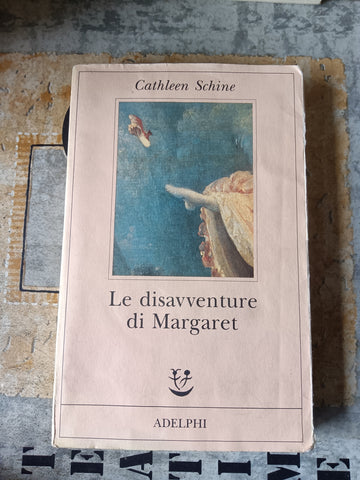Le disavventure di Margaret | Cathleen Schine - Adelphi