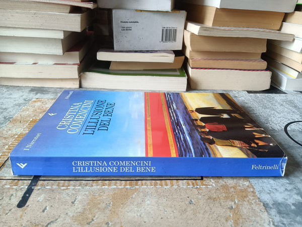 L’illusione del bene | Cristina Comencini - Feltrinelli