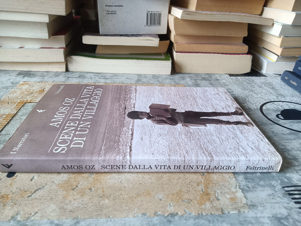 Scene dalla vita di un villaggio | Amos Oz - Feltrinelli